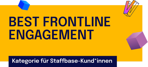 BEST FRONTLINE ENGAGEMENT: Kommunikation und Kultur ohne Schreibtisch.
