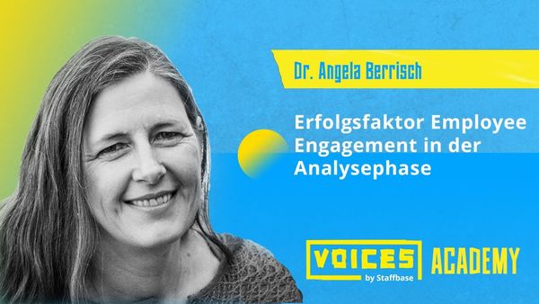 Dr. Angela Berrisch: Erfolgsfaktor Employee Engagement in der Analysephase